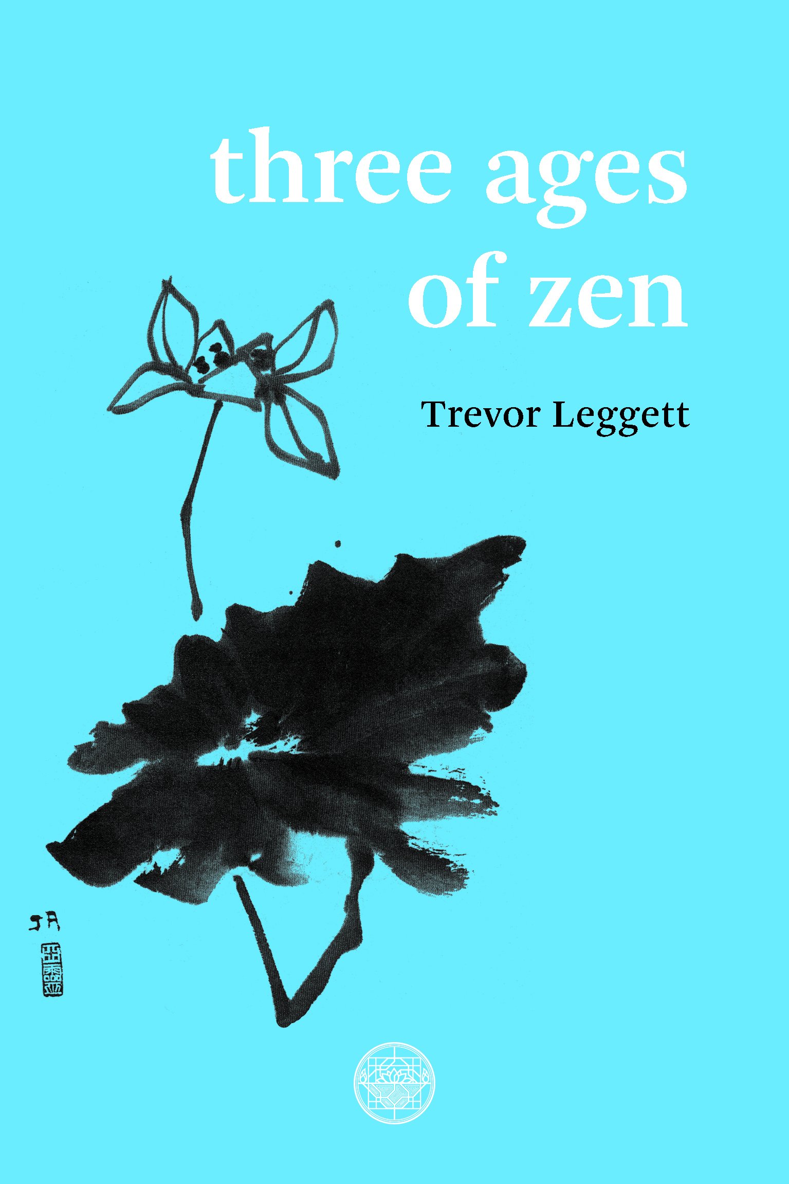 Three Ages Of Zen | Trevor Leggett