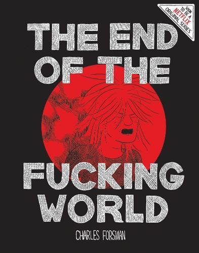 The End Of The Fucking World | Charles Forsman