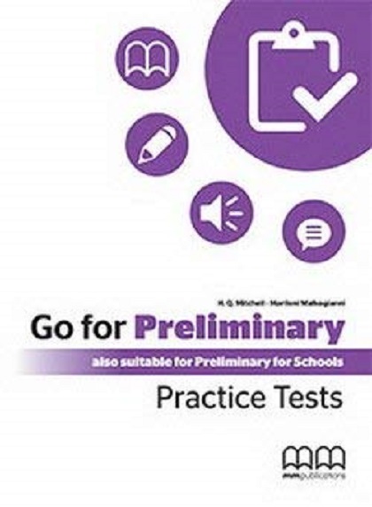 Go For Preliminary. Practice Tests Student\'s Book + CD | H.Q.Mitchell , Marileni Malkogianni