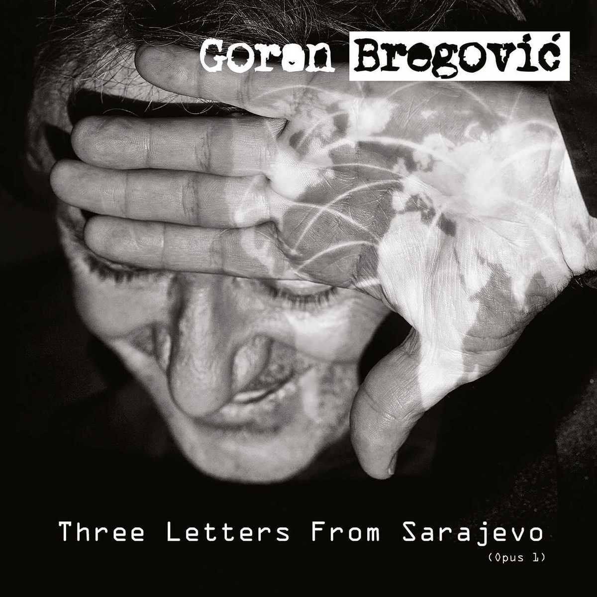 Three Letters From Sarajevo | Goran Bregovic - 1 | YEO