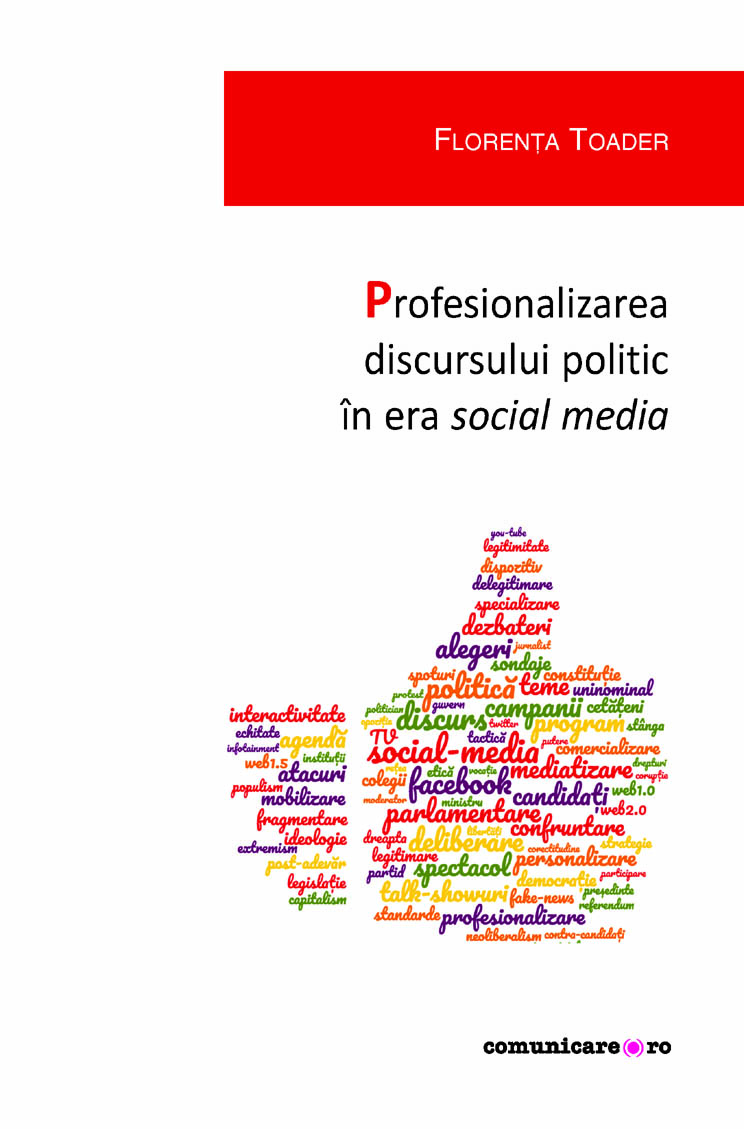 Profesionalizarea discursului politic in era social media | Florenta Toader carturesti.ro Carte