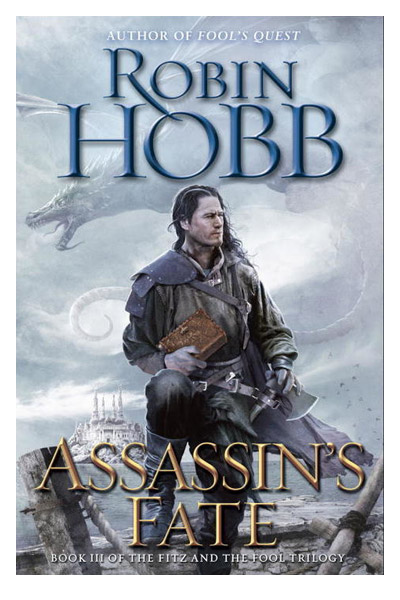 Assassin\'s Fate - Book III of the Fitz and the Fool Trilogy | Robin Hobb
