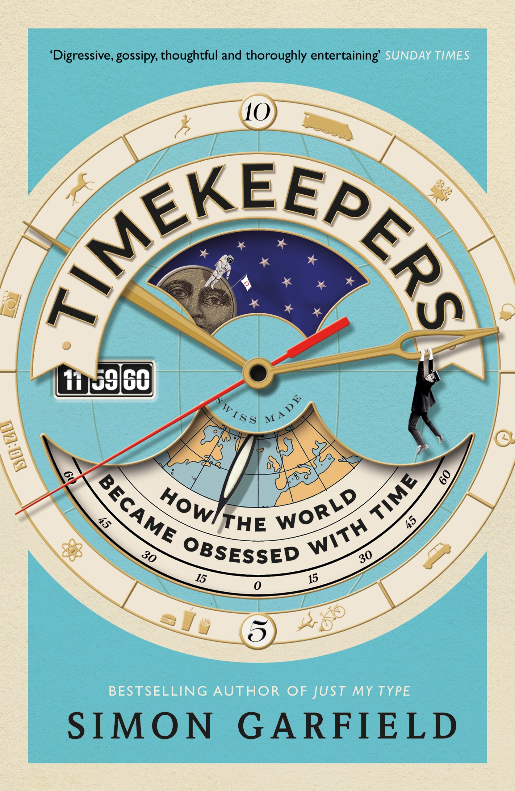 Timekeepers - How the World Became Obsessed With Time | Simon Garfield