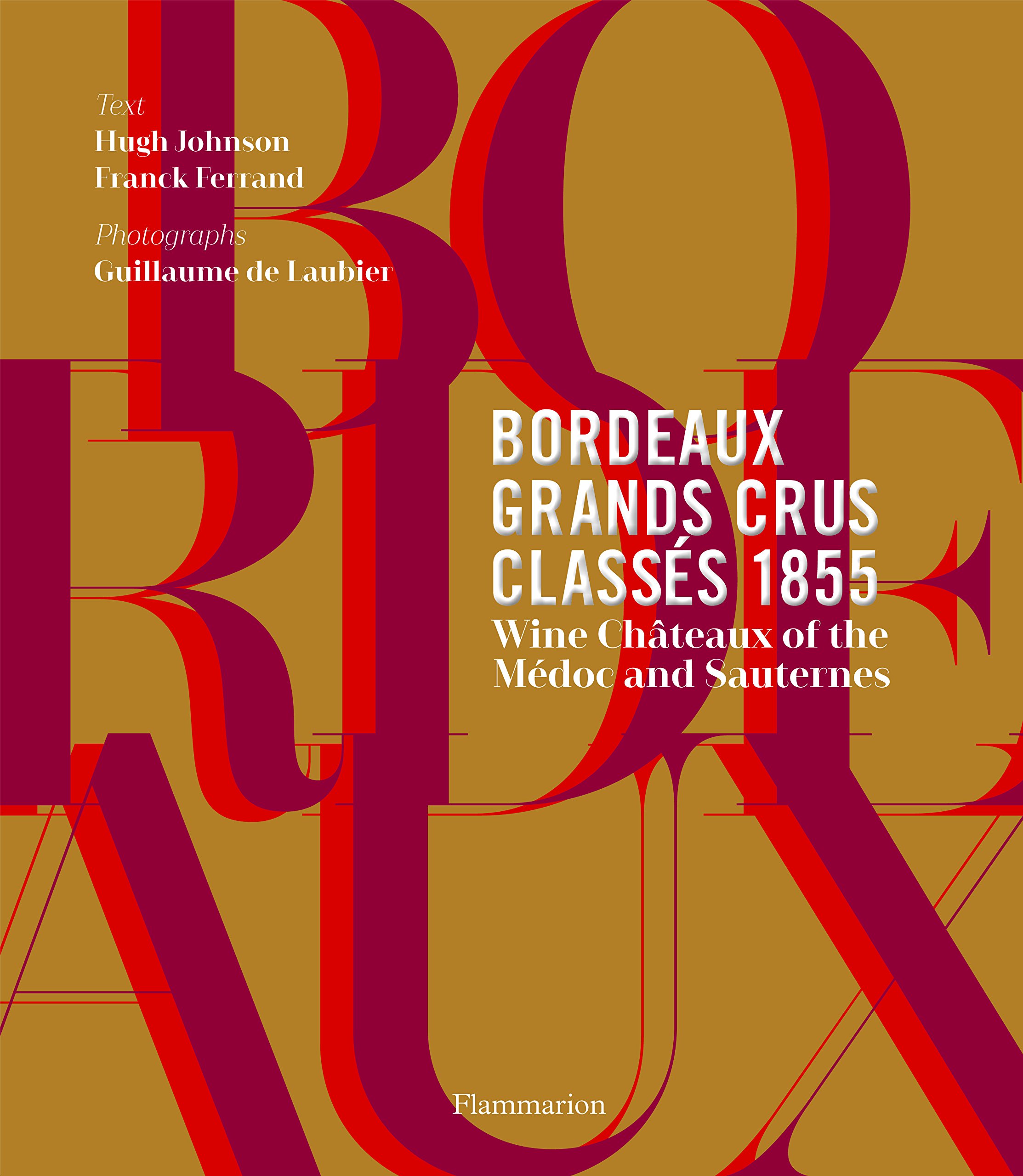 Bordeaux Grands Crus Classes 1855 | Hugh Johnson, Franck Ferrand