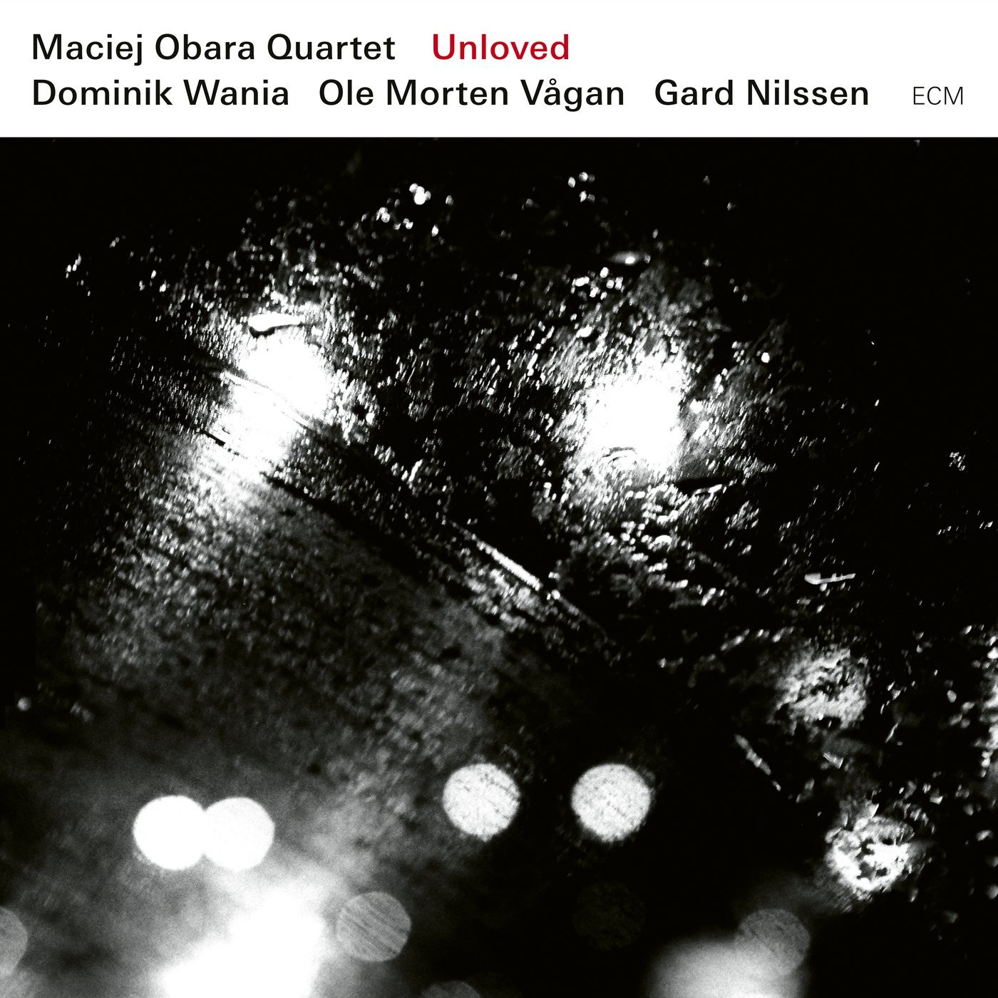 Unloved | Maciej Obara Quartet