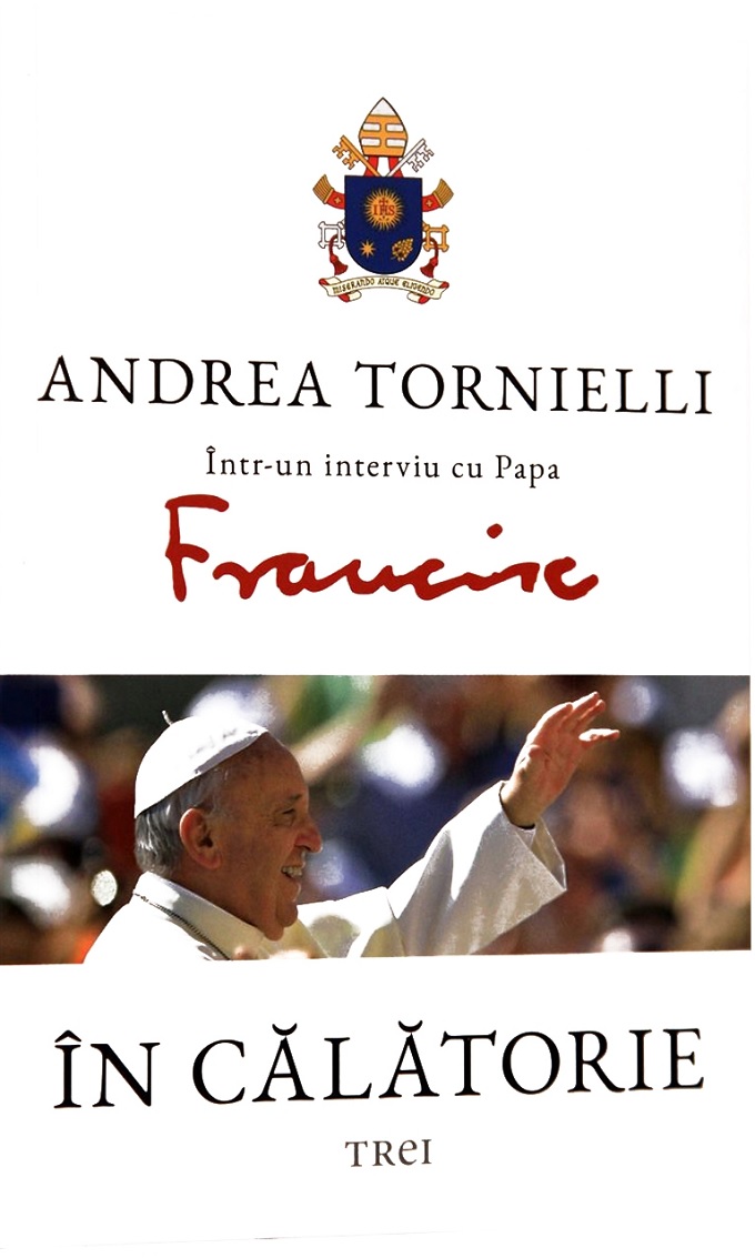 In calatorie | Andrea Tornielli carturesti.ro Biografii, memorii, jurnale
