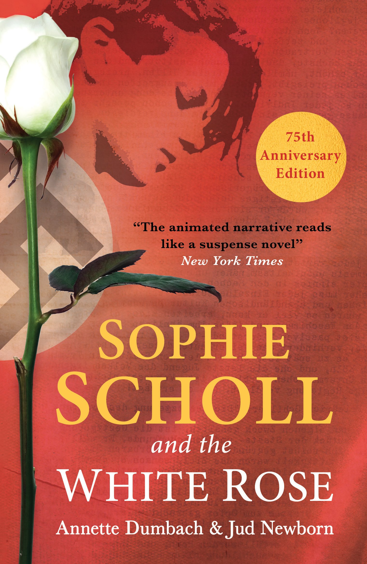Vezi detalii pentru Sophie Scholl and the White Rose | Annette Dumbach, Jud Newborn