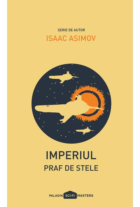 Imperiul II. Praf de stele | Isaac Asimov