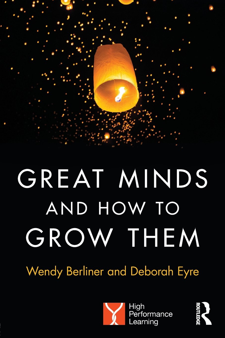 Great Minds and How to Grow Them | Wendy Berliner
