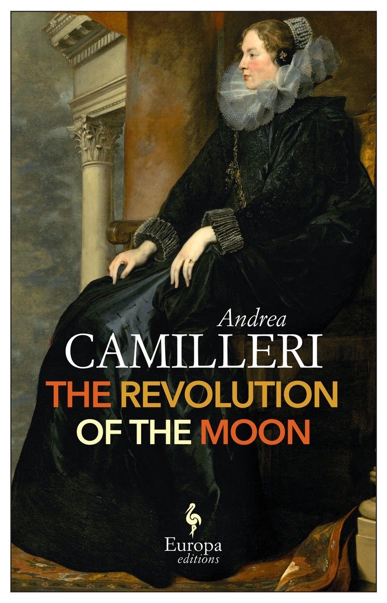 The Revolution of the Moon | Andrea Camilleri, Stephen Sartarelli