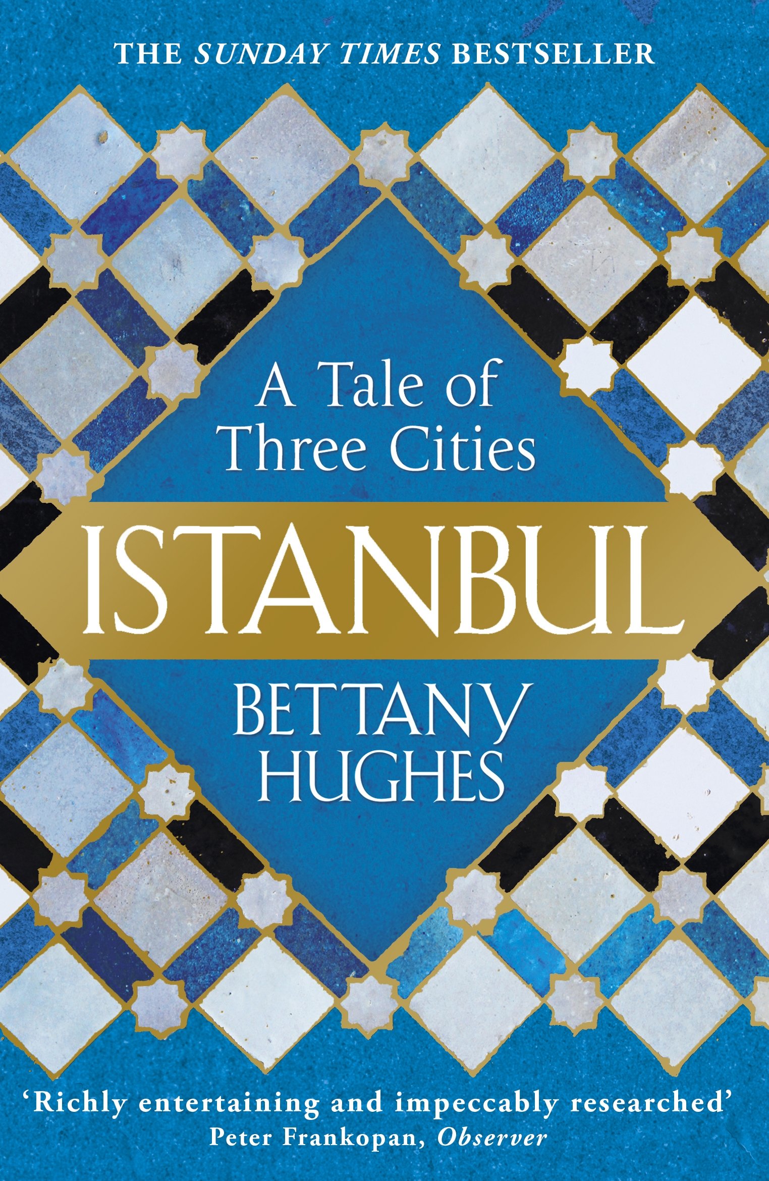 Istanbul - A Tale of Three Cities | Bettany Hughes