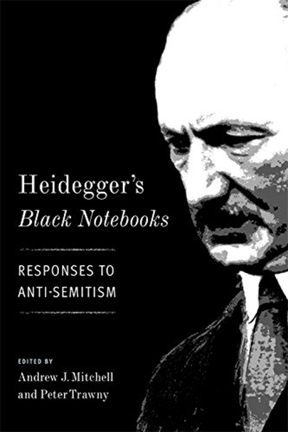 Heidegger\'s Black Notebooks | Andrew J. Mitchell, Peter Trawny