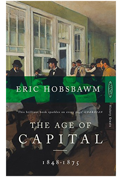 The Age of Capital, 1848-1875 | Eric Hobsbawm