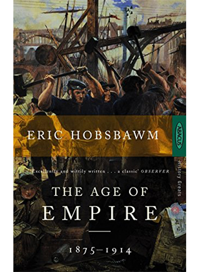 The Age Of Empire: 1875-1914 | Eric Hobsbawm