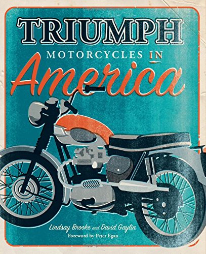 Triumph Motorcycles in America | Lindsay Brooke, David Gaylin