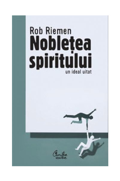 Nobletea spiritului | Rob Riemen
