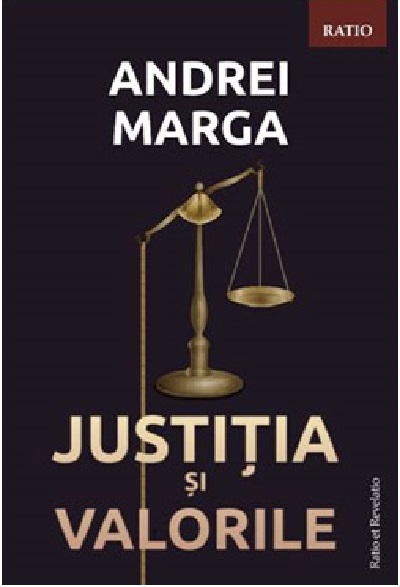 Justitia si valorile | Andrei Marga Andrei 2022