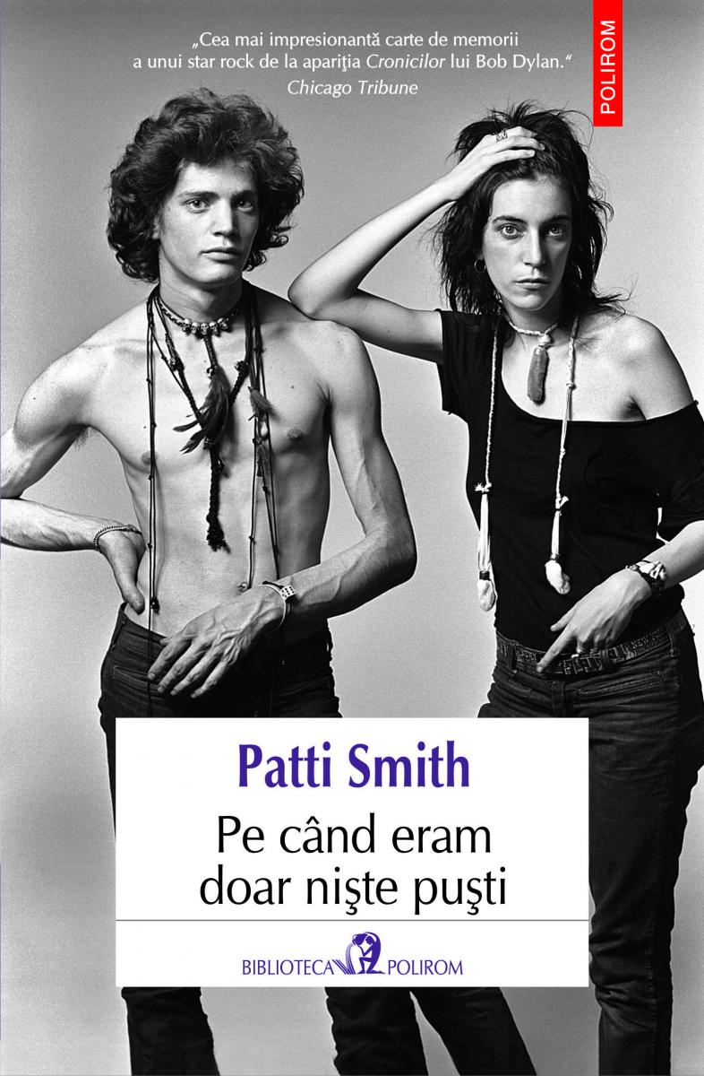 Pe cand eram doar niste pusti | Patti Smith