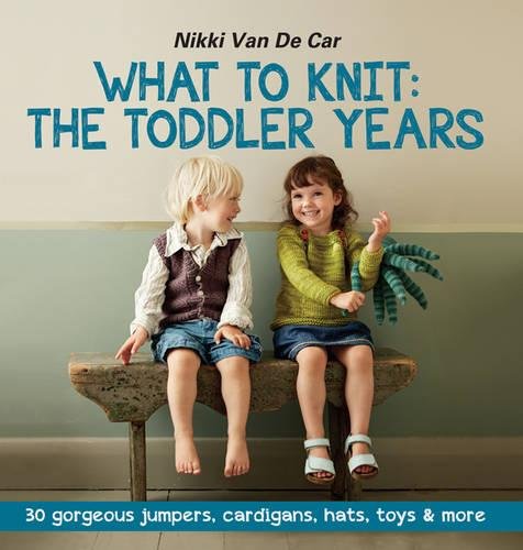 What to Knit: The Toddler Years | Nikki Van De Car