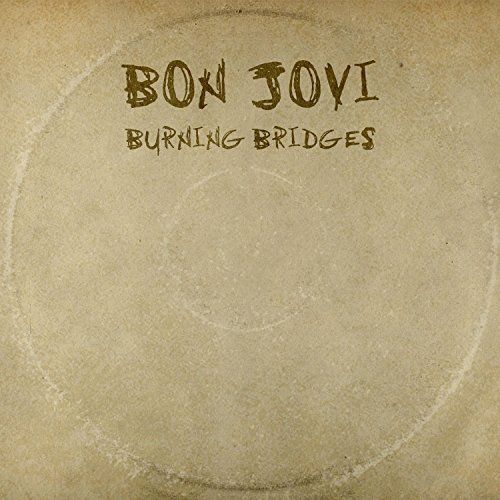 Burning Bridges | Bon Jovi