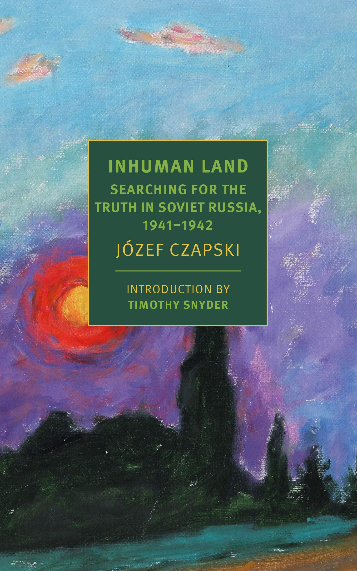 Inhuman Land | Jozef Czapski, Antonia Lloyd-Jones