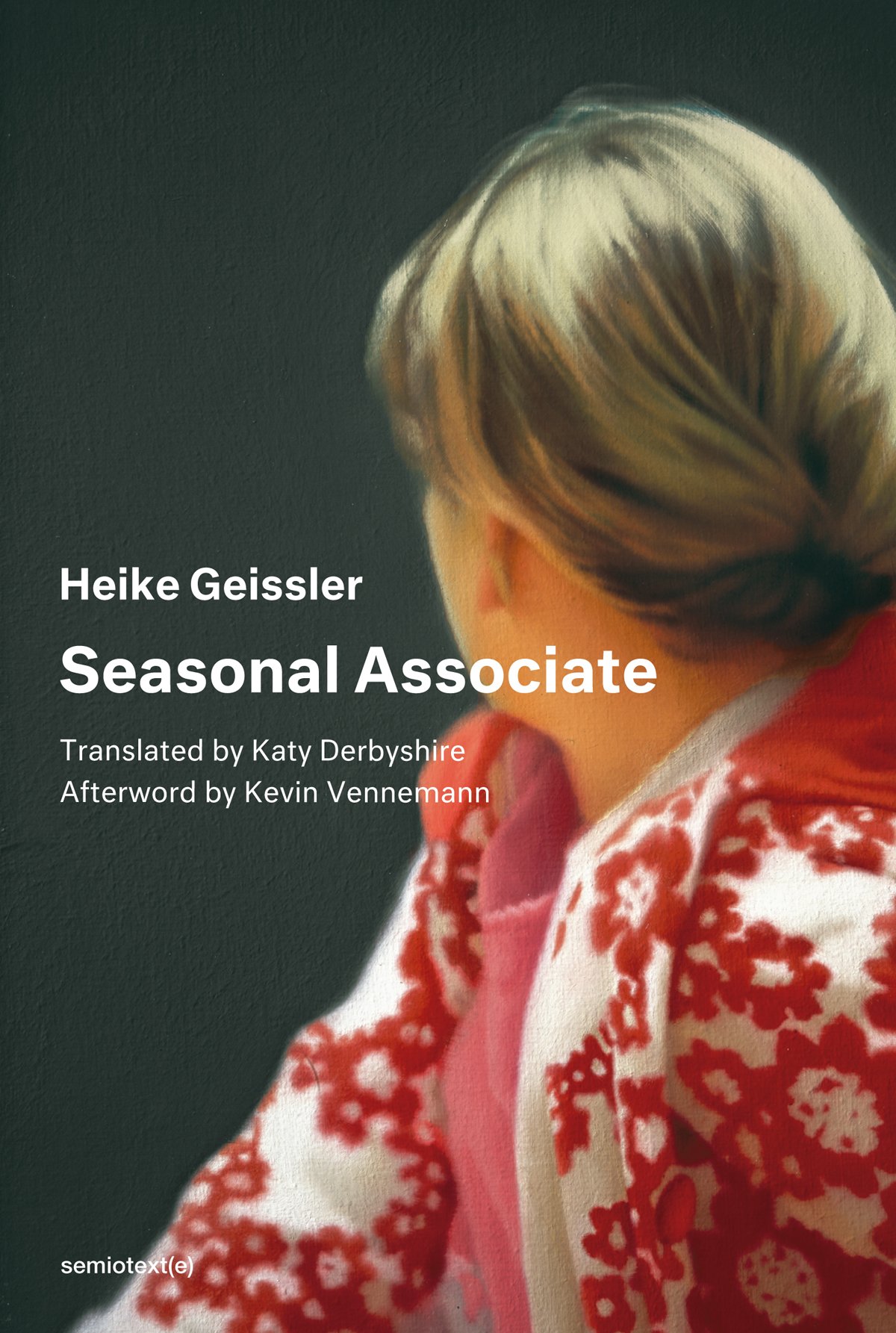 Seasonal Associate | Heike Geissler, Kevin Vennemann , Katy Derbyshire, Chris Kraus  image0