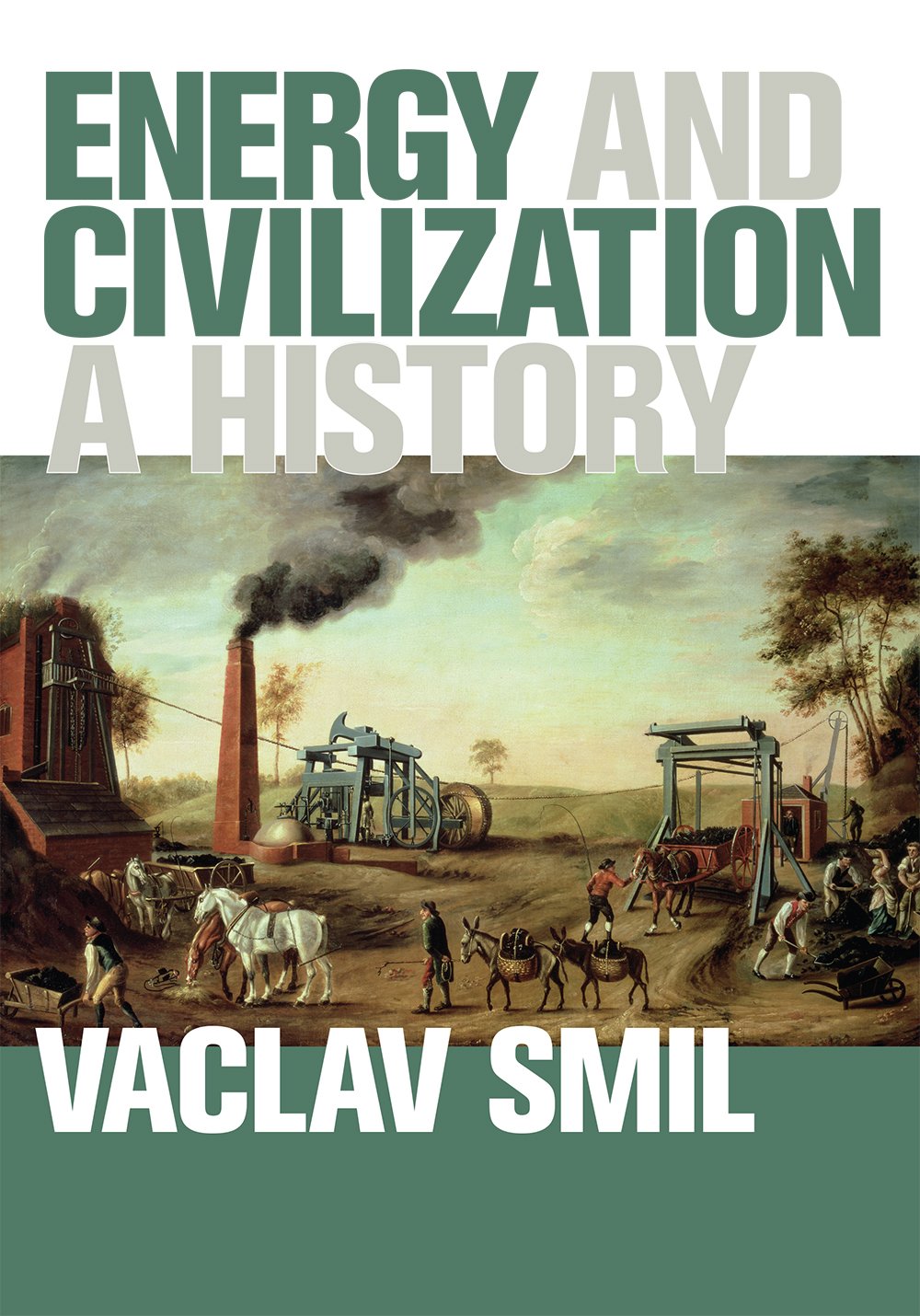 Energy and Civilization | Vaclav Smil