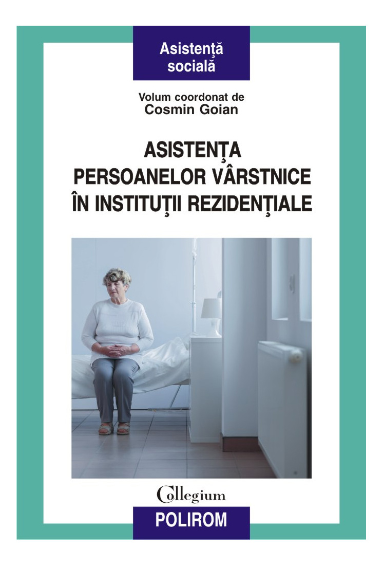 Asistenta persoanelor varstnice in institutii rezidentiale | Cosmin Goian