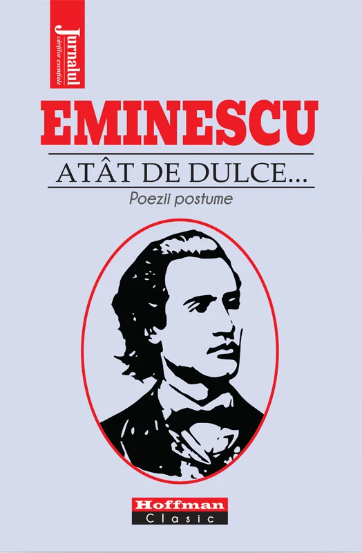 Atat de dulce... | Mihai Eminescu