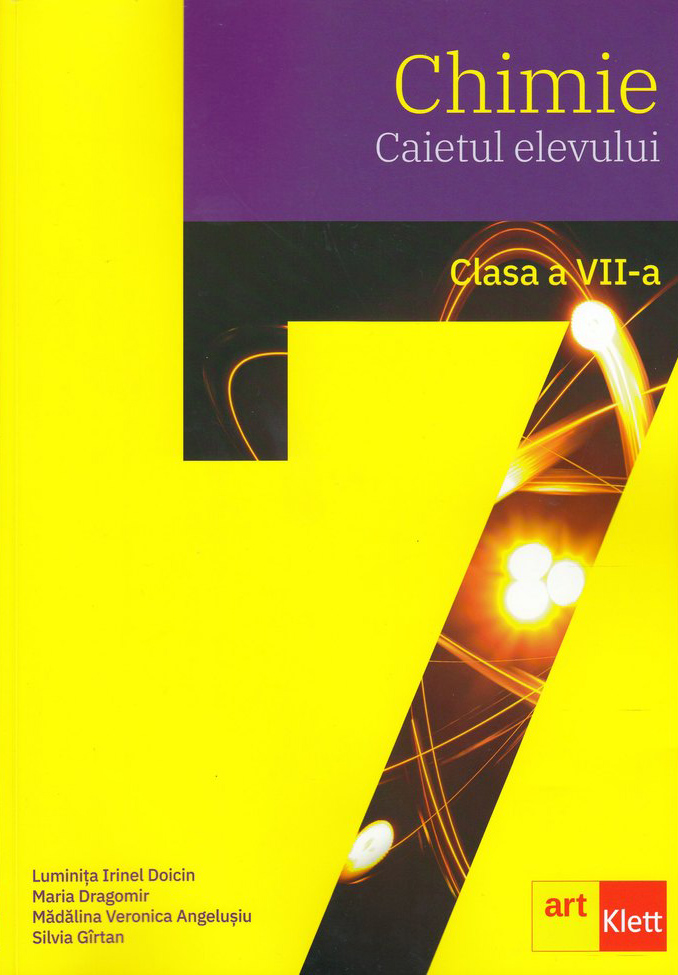 Chimie. Caietul elevului - Clasa a VII-a | Luminita Irinel Doicin, Maria Dragomir, Madalina Veronica Angelusiu, Silvia Girtan