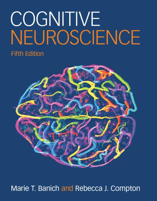 Cognitive Neuroscience | Marie T. Banich, Rebecca J. Compton