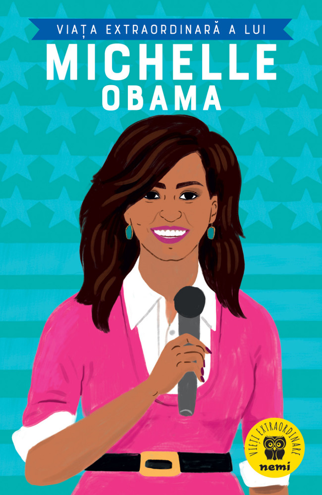 Viata extraordinara a lui Michelle Obama | Sheila Kanani
