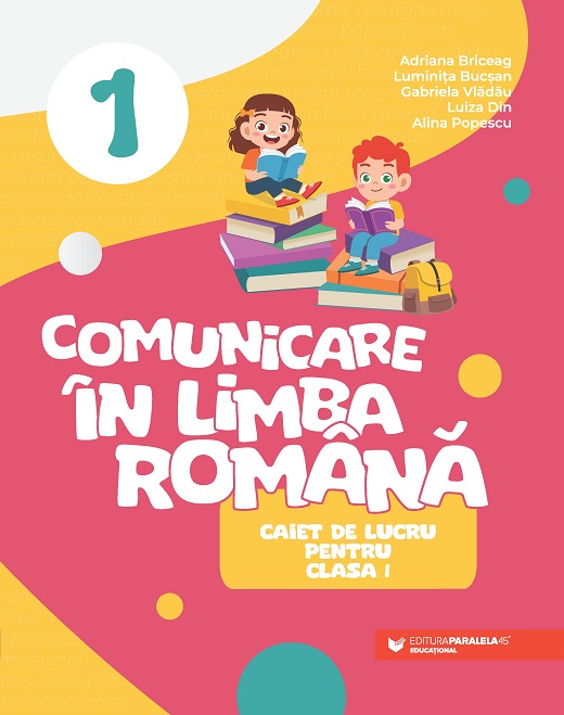 Comunicare in limba romana - Caiet de lucru pentru clasa I | Briceag Adriana, Bucsan Luminita, Vladau Gabriela, Din Luiza, Popescu Alina - 1 | YEO