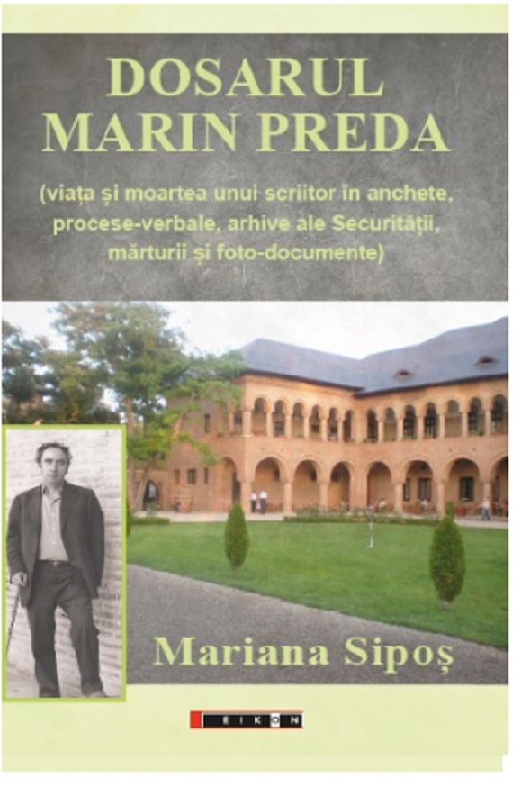 Dosarul Marin Preda | Mariana Sipos carturesti.ro Biografii, memorii, jurnale