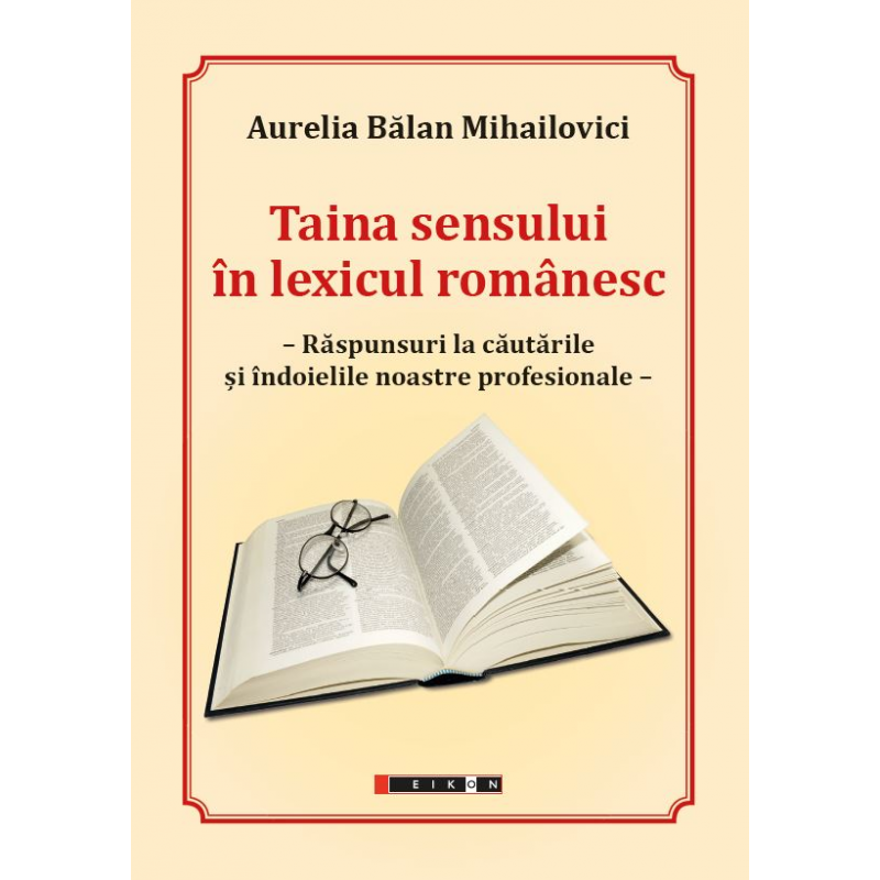 Taina sensului in lexicul romanesc | Aurelia Balan Mihailovici