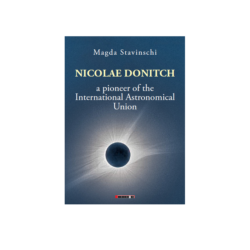 Vezi detalii pentru Nicolae Donitch - A pioneer of the International Astronomical Union | Magda Stavinschi