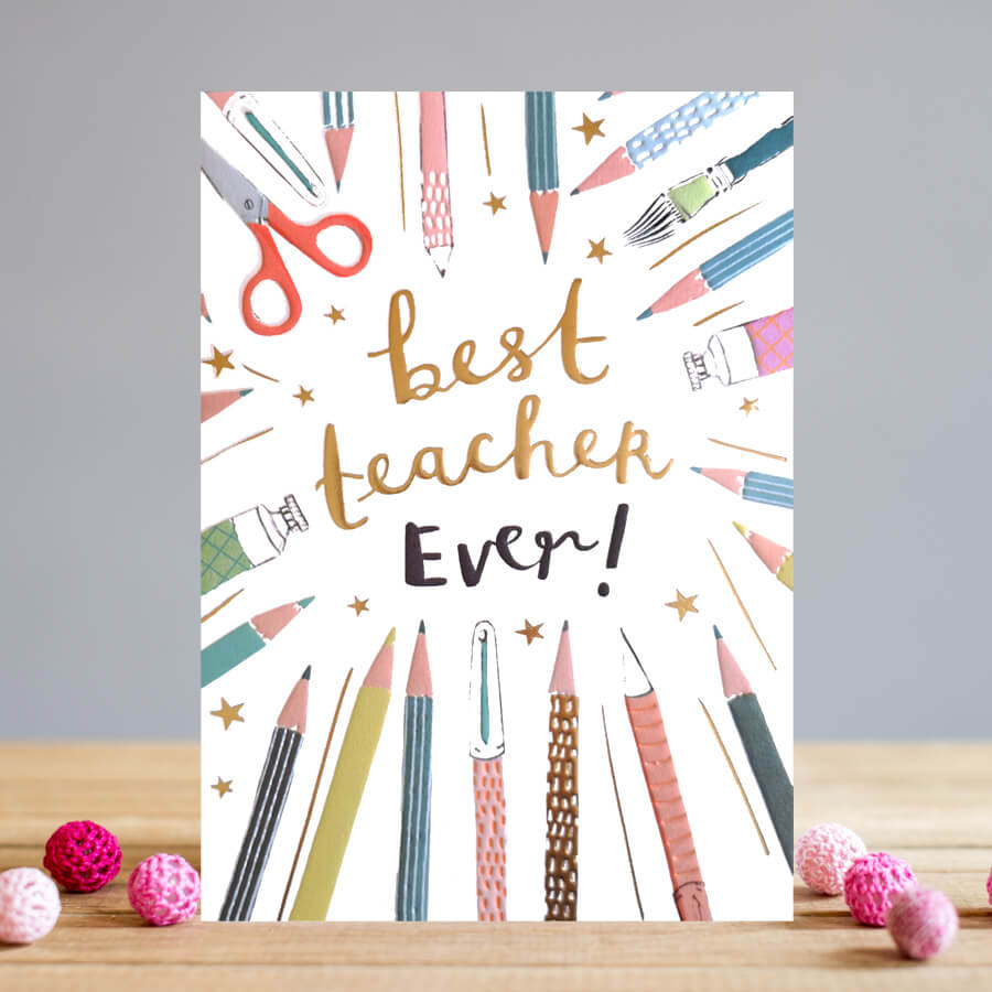 Felicitare - Best Teacher Ever | Louise Tiler Designs