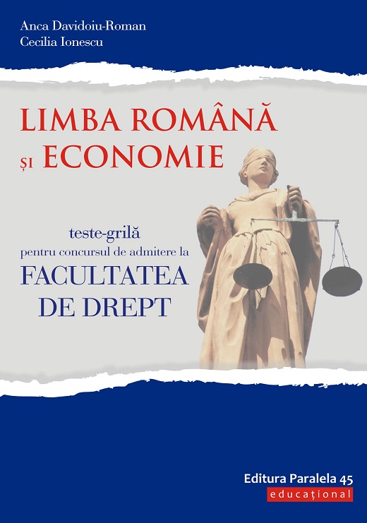 Teste-grila pentru concursul de admitere la Facultatea de Drept | Anca Roman-Davidoiu, Cecilia Ionescu