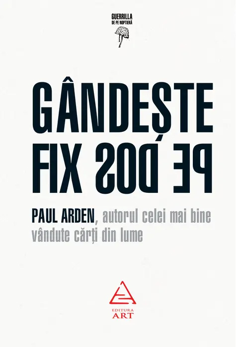 Gandeste fix pe dos! | Paul Arden