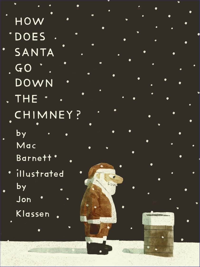 How Does Santa Go Down the Chimney? | Mac Barnett