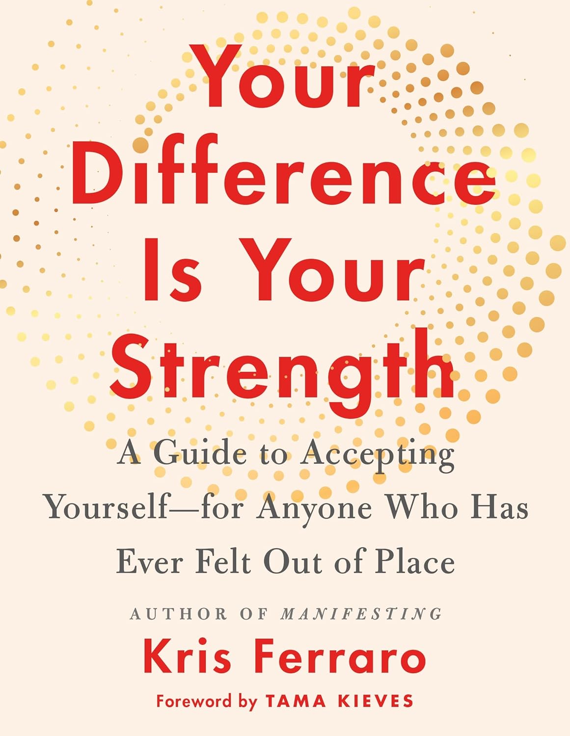 Your Difference Is Your Strength | Kris Ferraro