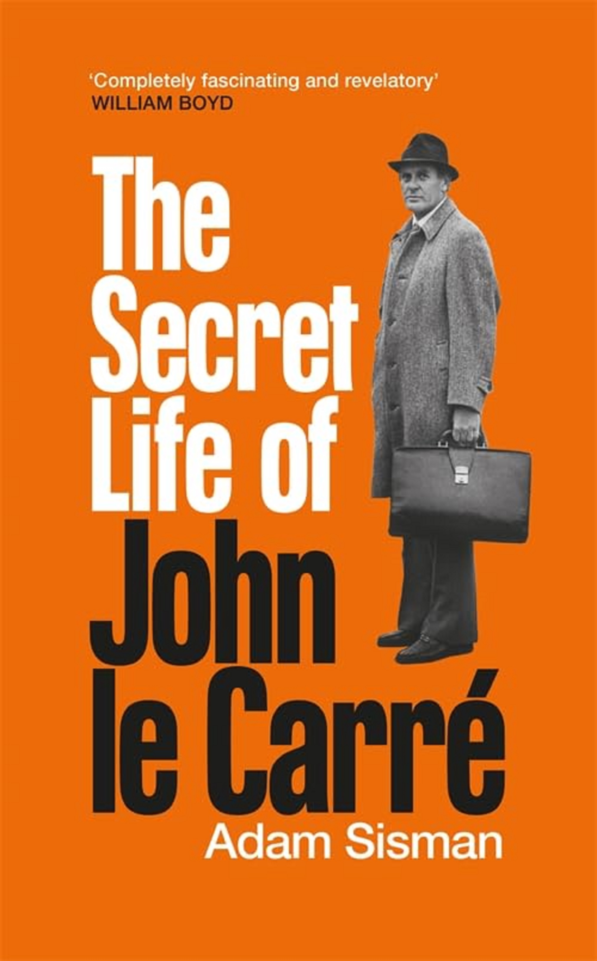 The Secret Life of John le Carre | Adam Sisman