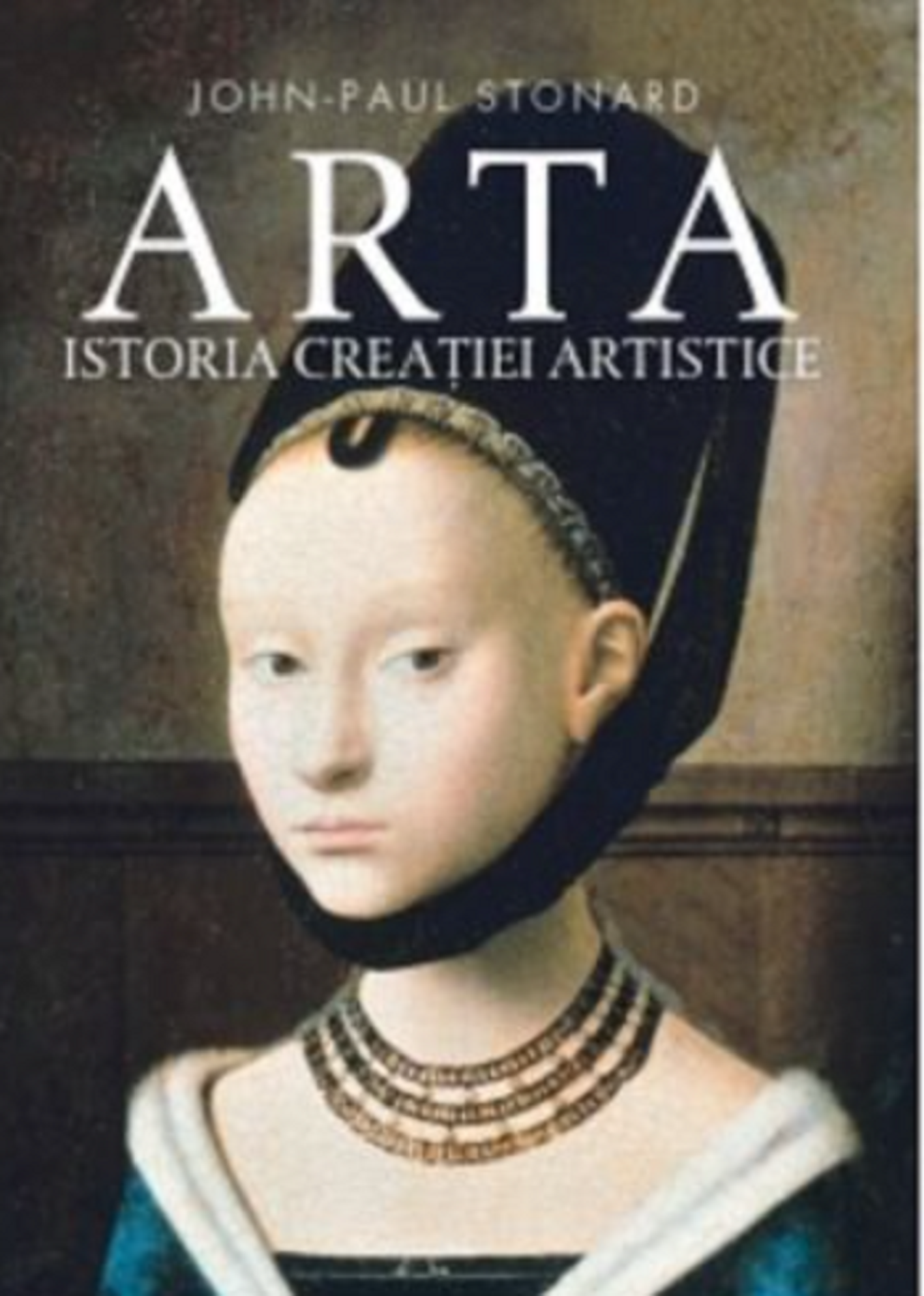 Arta. Istoria creatiei artistice | John-Paul Stonard