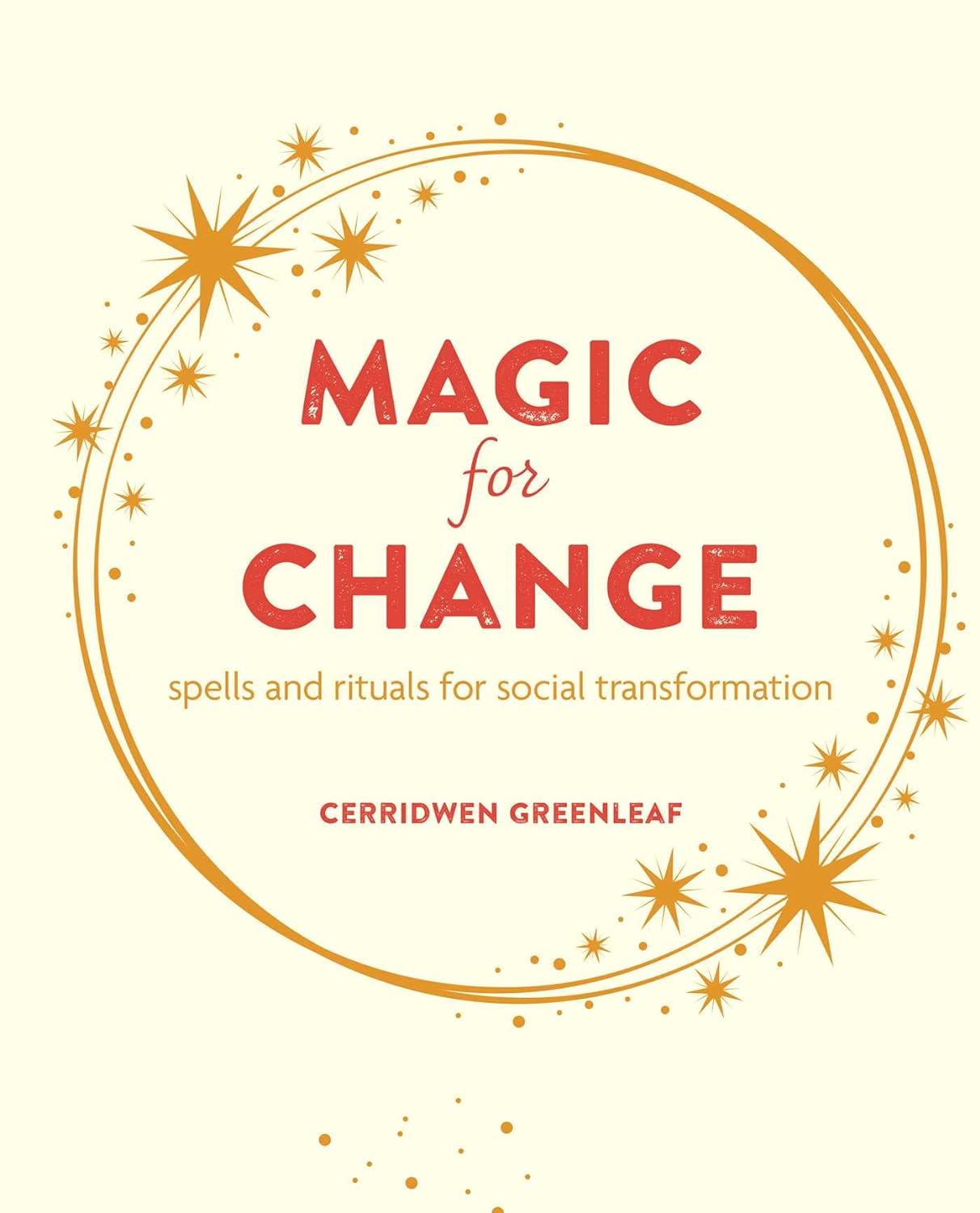 Magic for Change | Cerridwen Greenleaf