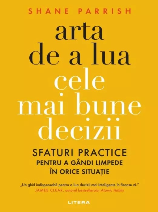 Arta de a lua cele mai bune decizii | Shane Parrish