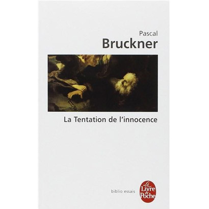 La Tentation de L\'Innocence | Pascal Bruckner - 1 | YEO