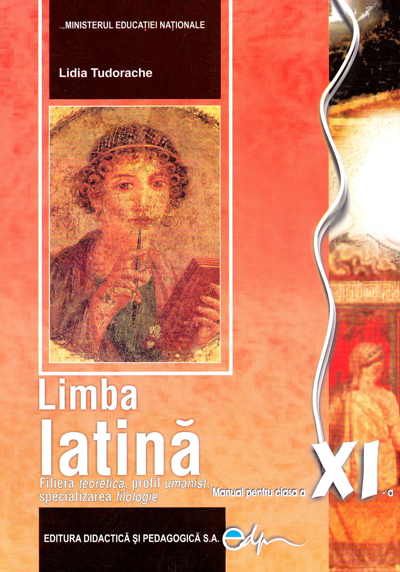 Limba latina - Manual pentru clasa a XI-a | Lidia Tudorache