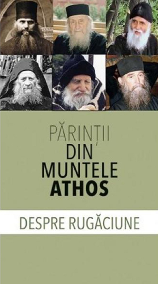 Parintii din Muntele Athos despre rugaciune | carturesti 2022