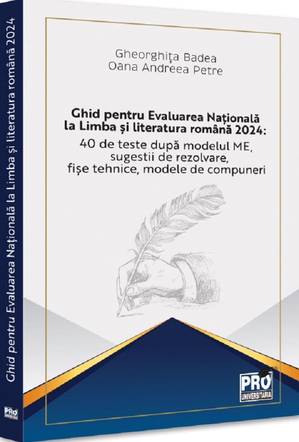 Ghid pentru Evaluarea Nationala la Limba si literatura romana 2024 | Gheorghita Badea, Oana Andreea Petre