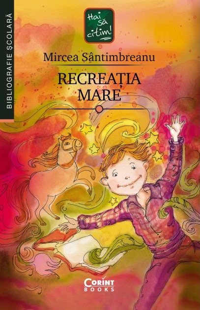 Recreatia mare | Mircea Santimbreanu